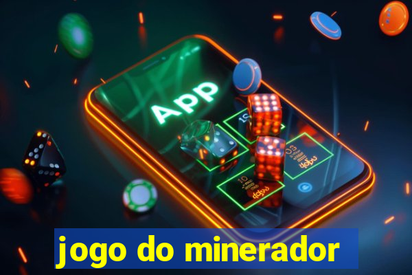 jogo do minerador